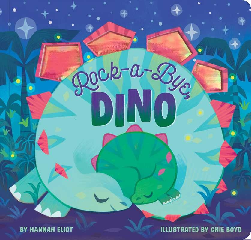 Rock-a-Bye Dino by Hannah Eliot