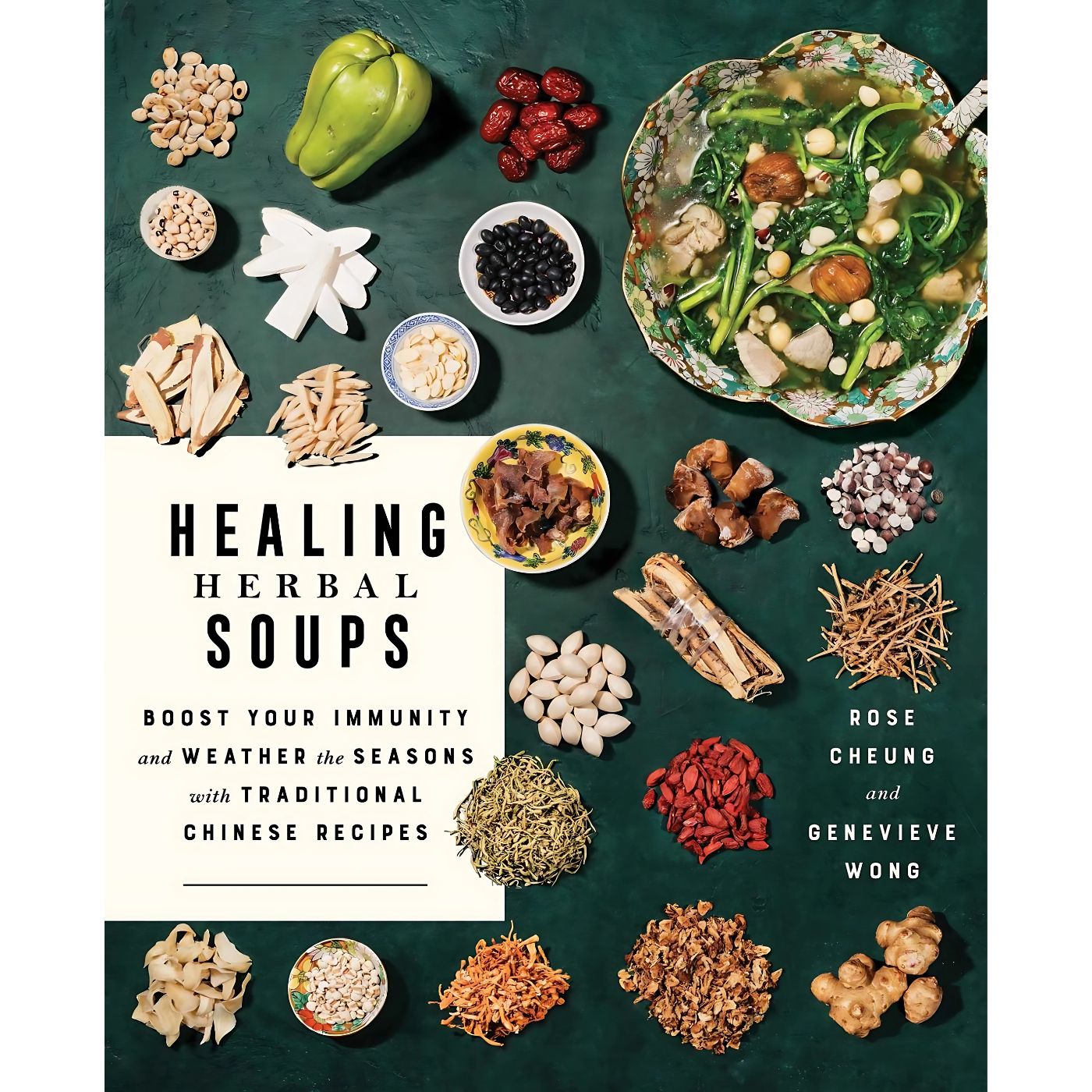 Healing Herbal Soups by Rose Cheung