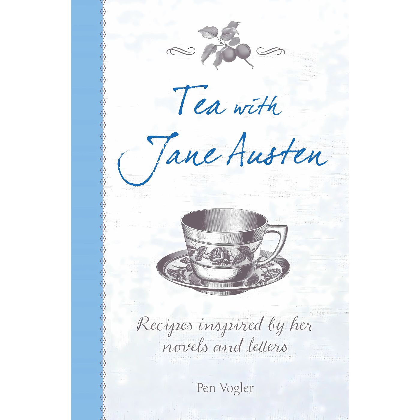 Tea with Jane Austen by Pen Vogler