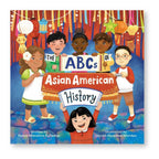 ABCs of Asian American History  by Renee Macalino Rutledge