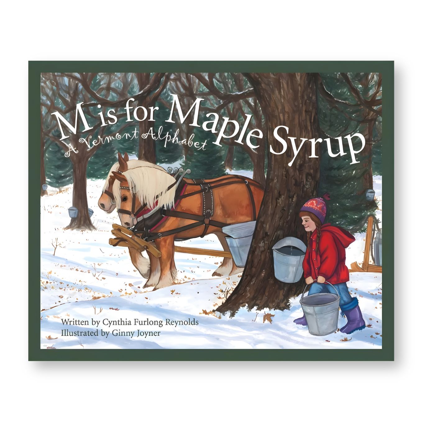 A VERMONT picture book: M is for Maple Syrup