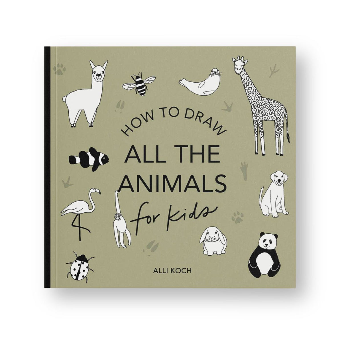 All the Animals how to draw book for kids by Alli Koch