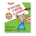 If You Give a Mouse a Cookie – Classic Hardcover Edition