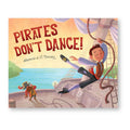 Pirates Don't Dance (Picture Book)