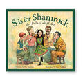 S is for Shamrock: An Ireland Alphabet picture book