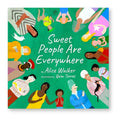 Sweet People Are Everywhere by Alice Walker