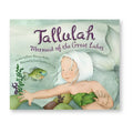 Tallulah: Mermaid of the Great Lakes picture book