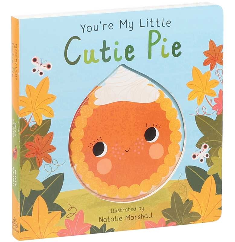 You are My Little Cutie Pie by